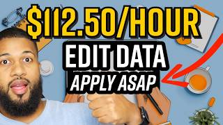3 Hiring Immediately Work-From-Home Jobs | Editing Data | Paying Up to $112/Hour!
