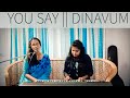 YOU SAY DINAVUM Cover Song By DEBBIE RITTU