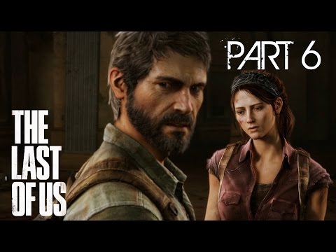The Last Of Us Remastered Gameplay Walkthrough Part 6 (PS4) - Saying Farewell To A Friend