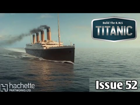 Build The Titanic - Issue 52 - More Lifeboats And Lighting