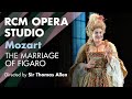 Sir Thomas Allen Directs Mozart The Marriage Of Figaro