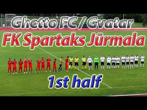Ghetto FC/Gvatar - FK Spartaks Jūrmala (1st half 06.07.2018)