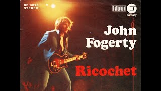 RICOCHET - JOHN FOGERTY