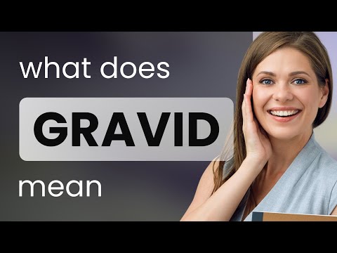 Gravid | GRAVID meaning