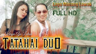 Download lagu TATAHAI DUO - AJO LATUIH Ft NICIP (Lagu MInang Kocak) mp3