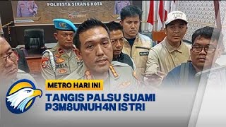 Download lagu Tangis Palsu Suami P3m8unuh4n Istri di Serang Banten- [Metro Hari Ini] mp3