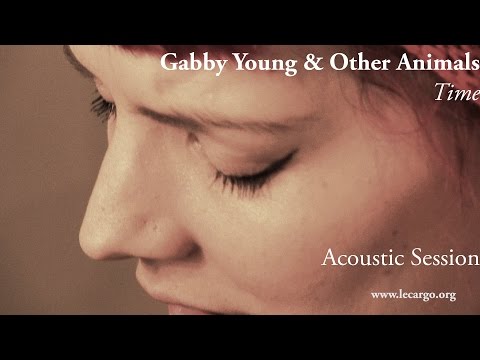 #775 Gabby Young & Other Animals - Time (Acoustic Session)