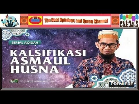 Ustadz Adi Hidayat   :   Klasifikasi Asmaul Husna   ( Aqidah Islam )