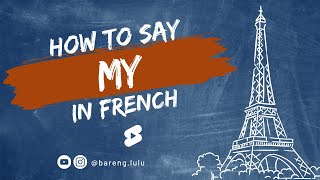 Mon, Ma, & Mes - How to Say My in French #Shorts #Languages #French #My #BahasaPrancis