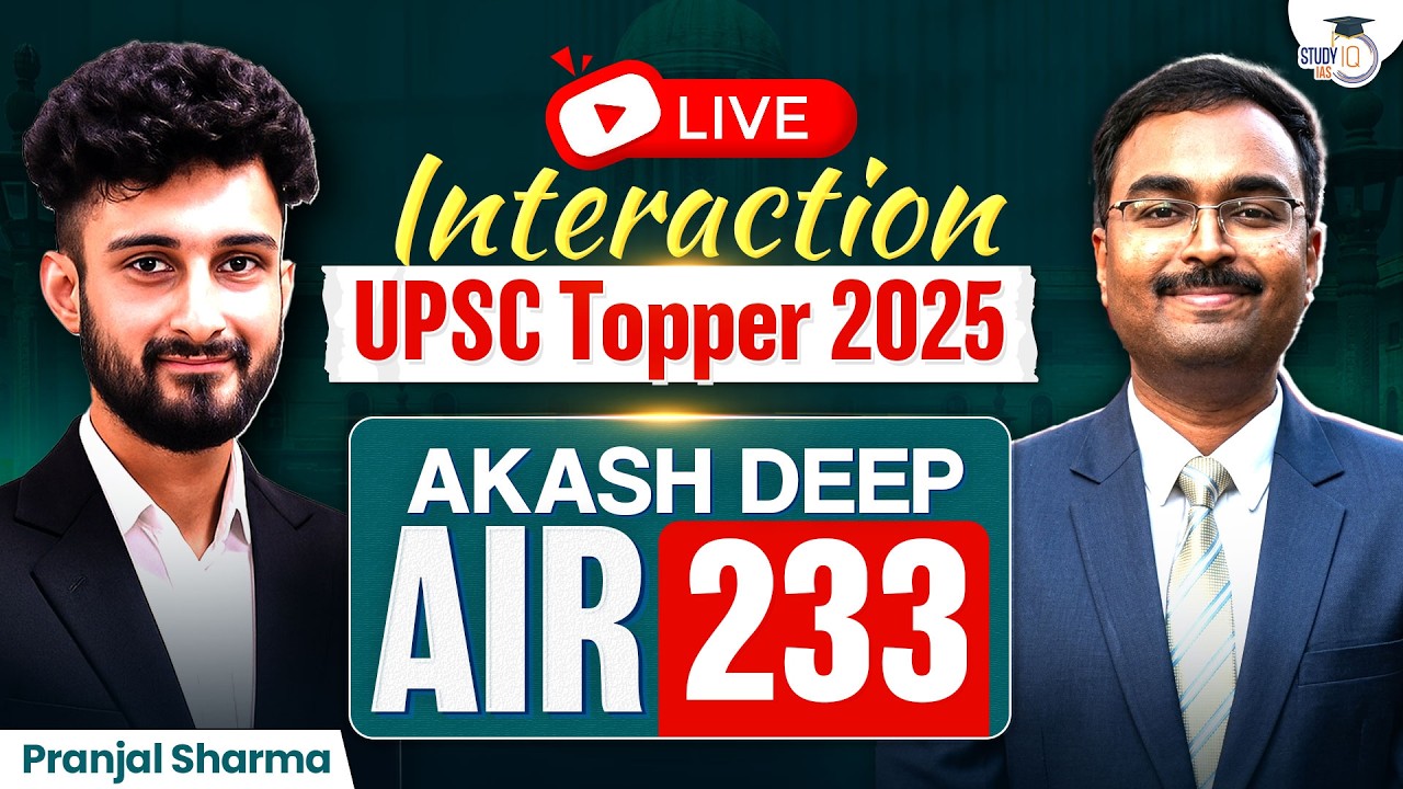 UPSC Topper 2025 Akash Deep (AIR 233) Live Interaction | UPSC CSE 2025 | StudyIQ IAS