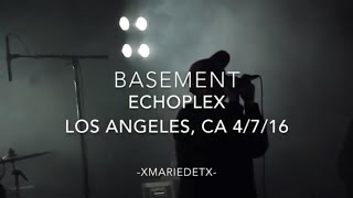 Basement - FULL SET - | Echoplex | 4/7/16