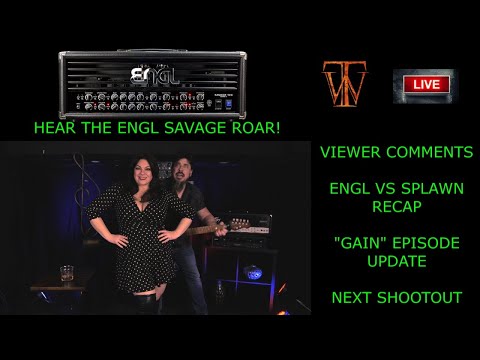 Hear The Engl Savage ROAR! Engl vs Splawn Recap, Viewer Comments, Gain Episode Update, Live Hang