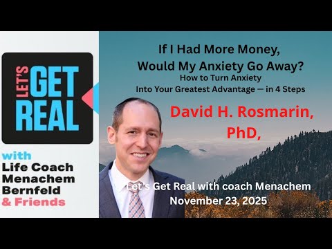 How to Turn Anxiety into Your Greatest Advantage — in 4 Steps, Dr. David Rosmarin  # 251