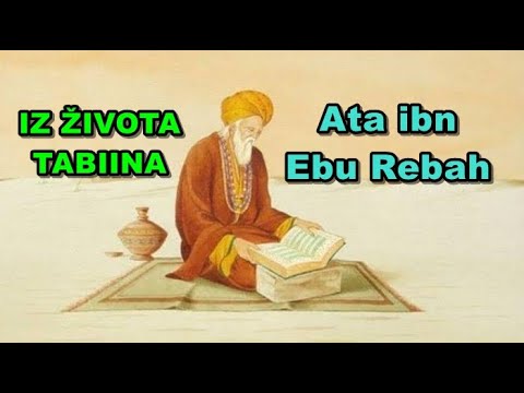 IZ ŽIVOTA TABINA  - Ata ibn Ebu Rebah