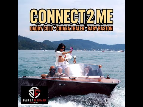 Daddy Cold x Chiara Thaler x Baby Baston - Connect 2 me ( Official Video ) Prod by Cold Music