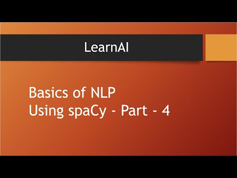 Basics of NLP using spaCy - 4 | spaCy | NLP | LearnAI