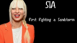 Sia - Fist Fighting a Sandstorm