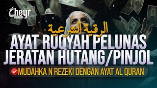 Download lagu RUQYAH PELUNAS JERATAN HUTANG DAN PINJOL - MUDAHKAN REZEKI DENGAN AYAT AL QURAN - الرقية الشرعية mp3