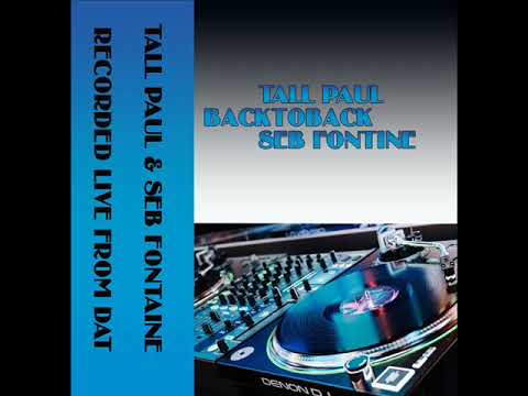 Tall Paul & Seb Fontaine Live Recording From Original DAT 1999
