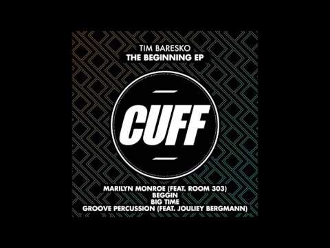 Tim Baresko & Room 303 - Marilyn Monroe (Original Mix) [CUFF] Official