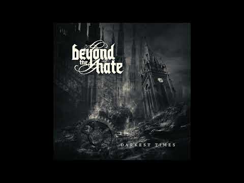 Beyond the Hate - Darkest Times (Full Album) 2024