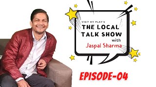 Visit My Play's The Local Talk Show Ep-04 with Jaspal Sharma video