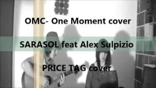 OMC - One Moment cover - SARASOL feat Alessandro Sulpizio