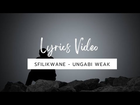 FSL 06. Sfilikwane - Ungabi Weak (Prod. By Fulskillakilla) (Official Lyrics Video)
