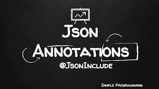 Jackson Annotations | @JsonInclude | Example | Simple Programming