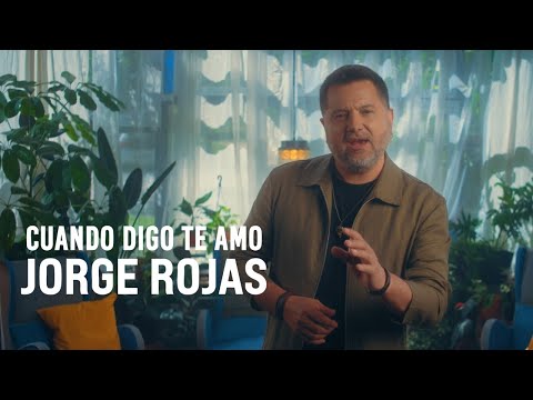 Jorge Rojas - Cuando Digo te Amo (Video Oficial)