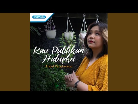 Kau Pulihkan Hidupku