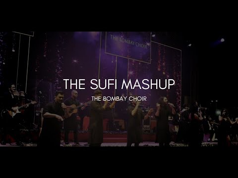 The Sufi Mashup - The Bombay Choir