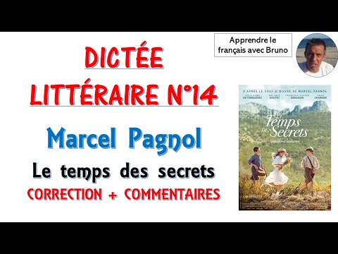 Dictée littéraire - Marcel Pagnol Le temps des secrets - DELF DALF - Orthographe Conjugaison Brevet
