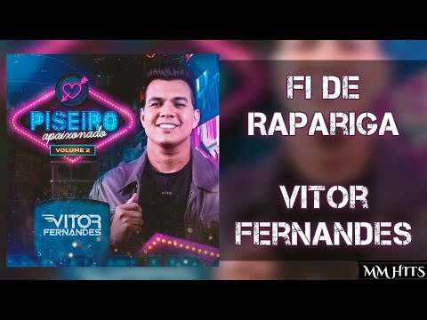 FI DE RAPARIGA - Vitor Fernandes (Áudio Oficial)