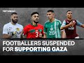 Pro-Palestinian footballers face backlash