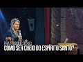 Pra Priscila Seixas Como Ser Cheio Do Espírito Santo Igreja Bola De Neve