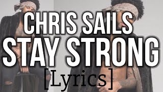 Chris Sails - Stay Strong (Official Lyrics)