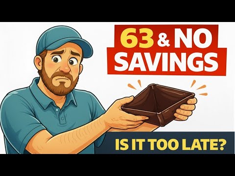 Age 63 and No Retirement Savings. A  Realistic Plan