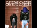 Crystal Castles - Magic Spells 