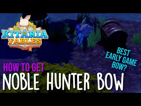 How to get Noble Hunter Bow in Kitaria Fables - Bow Location with Map & Quick Guide