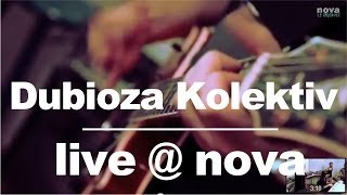 Dubioza Kolektiv - Balkan Funk • Live @ Nova