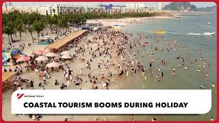 Coastal tourism booms during holiday | Vietnam Today