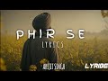 PHIR SE LYRICS | DHURANDHAR THE REVENGE | RANVEER SINGH |SHASHWAT SACHDEV,ARIJIT SINGH,IRSHAD KAMIL