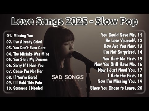 Sad Love Songs 2025 | Songs make you sleep all night | Love melts into part: English sad songs