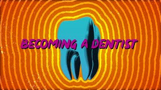 Becoming a dentist