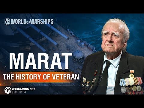 Marat: The History of Veteran | World of Warships