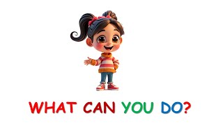 🎵 "What Can You Do?" - Action Verbs | Simple Questions &amp; Answers
