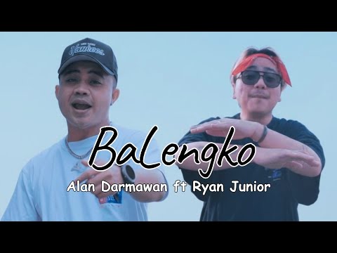ALAN DARMAWAN - BALENGKO FT @ryanjunior.127k