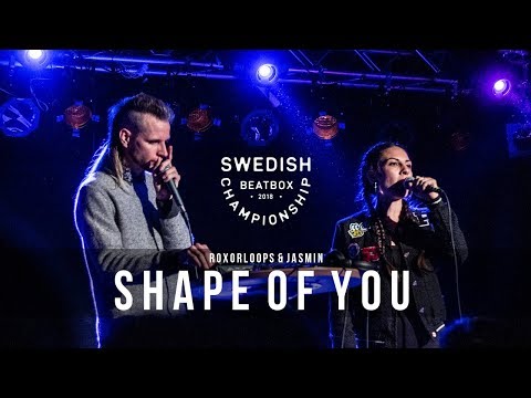 Ed Sheeran - Shape of You (RoxorLoops & Jasmin Cover) #SBC2018