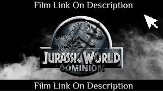Jurassic World: Dominion (2022) Full Movie English | Hindi (Dual Audio)